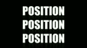Position,Position, Position